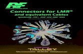 and equivalent CablesConnecting a Wireless World Connectors for LMR® and equivalent Cables specifically .195”, .240” and .400” sizes LMR is a registered trademart of Times Microwave