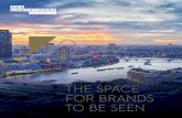 THE SPACE FOR BRANDS TO BE SEEN€¦ · THE SHARD Blackfriars Blackfriars Temple NATIONAL THEATRE LONDON˜TV CENTRE e t d e OXO˜ TOWER SOMERSET HOUSE Victoria Embankment Waterloo