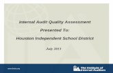 Internal Audit Quality Assessment Presented To: Houston ...€¦ · Under the International Standards for the Professional Practice of Internal Auditing (“Standards”) an external
