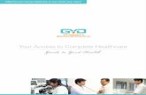 Your Access to Complete Healthcare Guide to Good Health · GYD at Home online reports 40-42414142 /43/44/45 The GYD laboratory is open 24/7 to carry out routine tests in order to