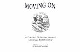 A Practical Guide for Women Leaving a Relationship · worried, guilty, confused, relieved, excited or unhappy. Whatever you are feeling, these are real emotions. It is just as important