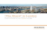 “The Shard” in London“The Shard” soars above the streets of the Southwark district. At 310 metres, this elegant glass complex designed by master architect Renzo Piano is the