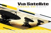 MEDIA KIT 2019 - Via Satellite€¦ · Via Satellite’s 2019 Media Kit 3 ABOUT VIA SATELLITE VIA SATELLITE BRANDS Key influencers in the global satellite and telecom industries engage
