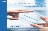 Annual Report 2009 | CHUGAI PHARMACEUTICAL CO., LTD. · 2018-09-20 · ANNUAL REPORT 2009 Mission-Driven Leadership Our mission at Chugai is to add exceptional value through the creation