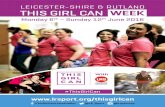 CALLING ALL LEICESTER-SHIRE AND RUTLAND …...Leisure Centre THIS GIRL CAN WELCOME TO LEICESTER-SHIRE & RUTLAND’S WEEK For more information on activities in Blaby, contact: 0116