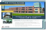 THE CLOCK TOWER - LoopNet...CLOCK TOWER. CLOCK TOWER • Suite 300 1,299 RSF • Suite 350 2,044 RSF • Suite 375 1,719 RSF (contiguous for 3,763 RSF) AVAILABLE: Enjoy the best of