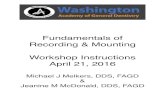 Fundamentals of Recording & Mounting Workshop Instructions ... · Recording & Mounting Workshop Instructions April 21, 2016 Michael J Melkers, DDS, FAGD & Jeanine M McDonald, DDS,