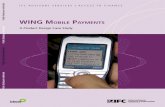 WING MobIle PayMeNts - World Bankdocuments.worldbank.org/curated/en/453081468225600463/...WING Mobile Payments 5 The lack of formal banking, a large number of unbanked people and increasing