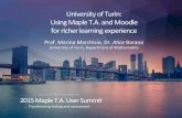 UniversityofTurin: UsingMapleT.A.andMoodle …€¦ · 2015%Maple%T.A.%User%Summit%–June"15)17,"2015"" Universityof Turin%;%Italy% Moodle"courses"integrated"with"Maple"T.A."" Example"of"a