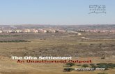The Ofra Settlement An Unauthorized Outpost · The Ofra Settlement - An Unauthorized Outpost 4 failures pertaining to Ofra. The present report provides a detailed analysis of the