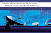 Radio Wave Propagation and Wireless Channel Modeling 2013downloads.hindawi.com/journals/specialissues/319484.pdf · development of some new techniques such as vehicle-to-vehicle communications,