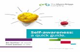 Self-awareness: a quick guide. · 2018-11-13 · Type and Self-Awareness, OPP Ltd, 2017 98% agree-Team work-Decision-making-Leadership-Understanding others-Managing others-Confidence-Coping