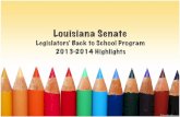 Louisiana Senatesenate.la.gov/senators/backtoschool/2015/highlights.pdfLouisiana Senate Legislators’ Back to School Program 2013-2014 Highlights . By the Numbers • This year, 16