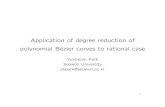 Application of degree reduction of polynomial B´ezier curves to …kowon.dongseo.ac.kr/~lbg/cagd/kmmcs/200601/1106_park.pdf · 2015-02-06 · mal degree reduction of B´ezier curves,