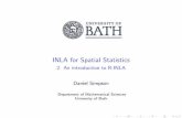 INLA for Spatial Statisticsfaculty.washington.edu/jonno/SISMIDmaterial/2-RINLA.pdf · models, named latent Gaussian models. I Accurate and computationally superior to MCMC methods!
