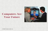 Computers Are Your Future - Eastern Mediterranean Universitybrahms.emu.edu.tr/babagil/daley8_ppt_10.pdf · Computers Are Your Future Chapter 10 What You Will Learn . . . 9Traditional