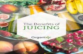 The Benefits of JUICING - Home - Organixxarchive.organixx.com/wp-content/uploads/Juicing-Report_Final.pdf · The Benefits of Juicing With juice bars and freshly prepared juice stands
