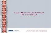 HIGHER EDUCATION IN ESTONIA - Bureau of Educational and ... · in Estonia: Special Technical Courses (Tallinn University of Technology) in 1918, Tallinn Higher Music School (Estonian