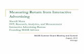 Measuring Return from Interactive Advertising€¦ · Advertising Sherrill Mane SVP, Research, Analytics, and Measurement Interactive Advertising Bureau Founding MASB Advisor MASB