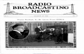 BROADCASTING · RADIO BROADCASTING NEWS Published Weekly to increase interest and enjoyment in Radio Broadcasting. Address all communications to the EDITOR, RADIO BROADCASTING NEWS,