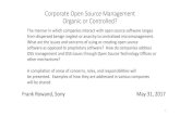 Corporate Open Source Management Organic or …events17.linuxfoundation.org/sites/events/files/slides/...Corporate Open Source Management Organic or Controlled? The manner in which