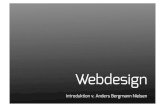 Webdesign - ITUitu.dk/people/mortenq/teaching/BWPFE2013/lecture7.pdf · 2013-10-22 · o Storyboards" o Sketching" o Wizard of Oz" Introduktion til webdesign. Efterår !"#$, Anders