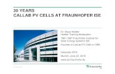 30 YEARS CALLAB PV CELLS AT FRAUNHOFER ISE · Solar Cells – Development and Characterization SEC Prof. Stefan Glunz Photovoltaic Modules, Systems and Reliability PMZ Dr. Harry Wirth
