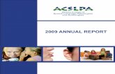 2009 ANNUAL REPORT - Alberta College of Speech-Language ... · The Alberta College of Speech-Language Pathologists and Audiologists (ACSLPA) is a regulatory body that carries out