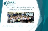 SAKI TTA - Supporting the DANY Response to Sexual Assault · DANY TTA • Appoint liaison—An assigned RTI Site Liaison will be the primary point of contact between the DANY sites