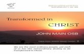 Transformed in - WCCM · Transformed in Christ 5 2. What the Tradition Tells Us 8 3. Uniqueness of Our Creation 11 4. Wonderful Experience of Silence 14 5. Value of Spiritual Practice