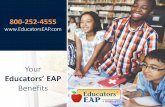Educators' EAP Benefits€¦ · • Legal, Financial/Debt Services, Child and Elder Care Benefits, Personal Assistant, Adoption and Special Needs • Peak Performance Coaching •