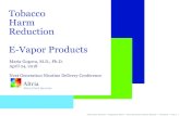 Tobacco Harm Reduction E-Vapor Products · Oral Tobacco/ Nicotine Products Heated Tobacco Products Altria Client Services l Regulatory Affairs l Next Generation Nicotine Delivery