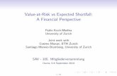 Value-at-Risk vs Expected Shortfall: A Financial Perspectiveb9f3124e... · The two risk measures that are most widely used as the basis for economic solvency regimes are Value-at-Risk