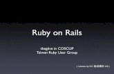 Ruby on Rails - COSCUP · Ruby on Rails thegiive in COSCUP Taiwan Ruby User Group ( License by CC 姓名標示 2.0 )