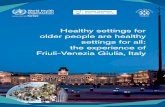 Healthy settings for older people are healthy settings for ... · ILHA Italian local health authority (pool) HELPS Housing and Homecare for older and vulnerable people and Local Partnership