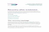 Recovery after treatment · It is natural to worry about your lymphoma coming back ( relapsing ) after treatment and people often feel anxious in the lead-up to their follow-up appointments