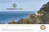 A new, easy way for Oregonians to save, coming soon for... · OREGON STATE TREASURY OREGON STATE TREASURY August 17, 2017 Presentation to the Connecticut Retirement Security Authority