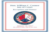 Hon. William C. Conner Inn of Court · 2017-09-15 · Hon. William C. Conner Inn of Court Reception and Dinner January 18, 2017 The Union League Club of New York H O N. W i l l i