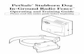 PetSafe Stubborn Dog In-Ground Radio Fence · 2016-09-01 · 4 1-800-732-2677 How the System Works This PetSafe In-Ground Radio FenceTM has been proven safe, comfortable, and effective