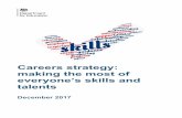 Careers strategy: making the most of everyone’s skills and ... · face careers advice, and the call centre has carried out over 200,000 calls, web chats and emails. In 2017, two
