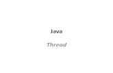 Java Thread - rifatshahriyar.github.iorifatshahriyar.github.io/files/CSE107/Old/Java-Thread.pdf · Main Thread •When a Java program starts up, one thread begins running immediately