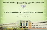 TWELFTH ANNUAL CONVOCATION · TWELFTH ANNUAL CONVOCATION November 15, 2014 National Institute of Technology Karnataka, Surathkal ... achievements during the year 2013-14. I wish to