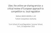 Uber, the online car-sharing service: a critical review of ... · Uber said efforts by national governments to shut it down breached EU laws on competition and the single market.