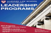 LEADERSHIP PROGRAMSexeced.law.harvard.edu/assets/2014/09/ExecEd-2017-Flyer.pdf · 2018-11-19 · CUSTOM PROGRAMS Leadership in Law Firms (LLF) focuses on institutional-level leadership