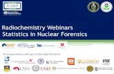 Radiochemistry Webinars Statistics in Nuclear Forensics... · 2016-12-02 · Statistics in Nuclear Forensics2,3,4 – Chronometry Example Let’s break this down into different components.