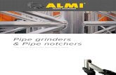 Pipe grinders & Pipe notchers - Welkom bij ALMI - Almi ... · ALMI Pipe grinders offer you added value through the security of years of trouble-free, accurate and to edit pipes fast.