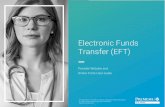 Electronic Funds Transfer (EFT) · your NPI, EFT may not work for you). • Deposits are available four days after the payment cycle. Payment cycles occur every Saturday and the last