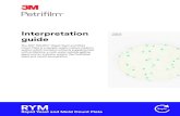 Interpretation guide · Interpretation guide The 3M™ Petrifilm™ Rapid Yeast and Mold Count Plate is a sample-ready-culture medium system which contains nutrients supplemented