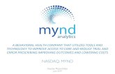 NASDAQ: MYND · Investor Presentation 3 MYND ANALYTICS (NASDAQ:MYND) MYnd Analytics provides technology and services that improve access to behavioral health resources through telemedicine