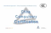 International Approvals – China Compulsory …ewh.ieee.org/r4/chicago/pstc/content/CCC_China_TUV.pdfInternational Approvals – China Compulsory Certification (CCC) China market